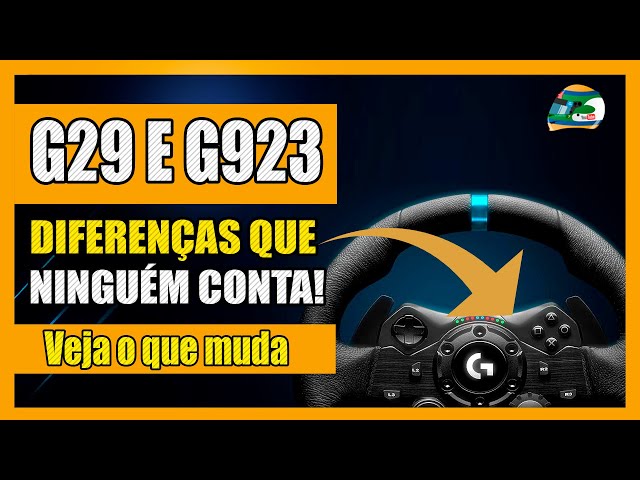 O QUE MUDA DO G29 PARA O G923? – As Pessoas Perguntam!