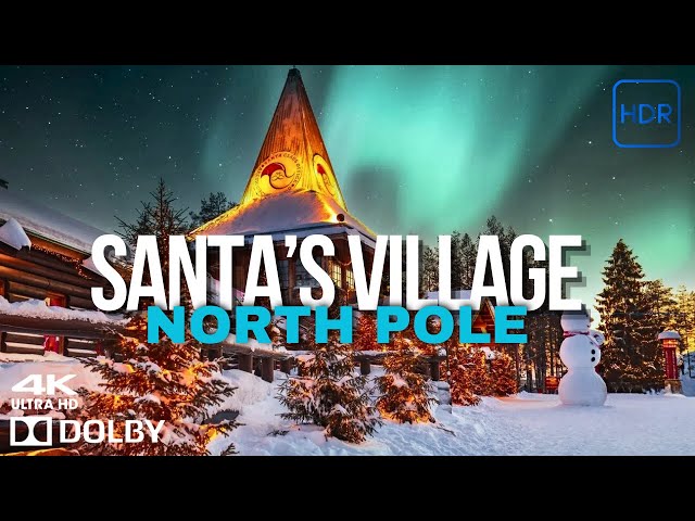 4K Santa Claus Village - Rovaniemi, Lapland (DOLBY VISION™ HDR 8K TV)