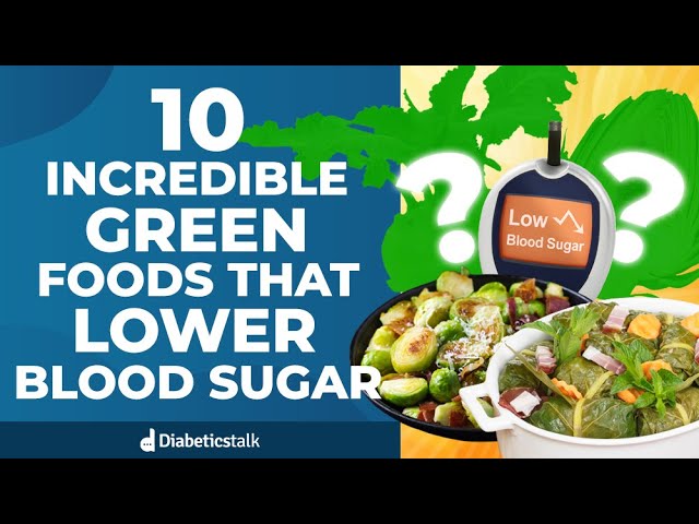 10 Incredible Green Foods That Lower Blood Sugar