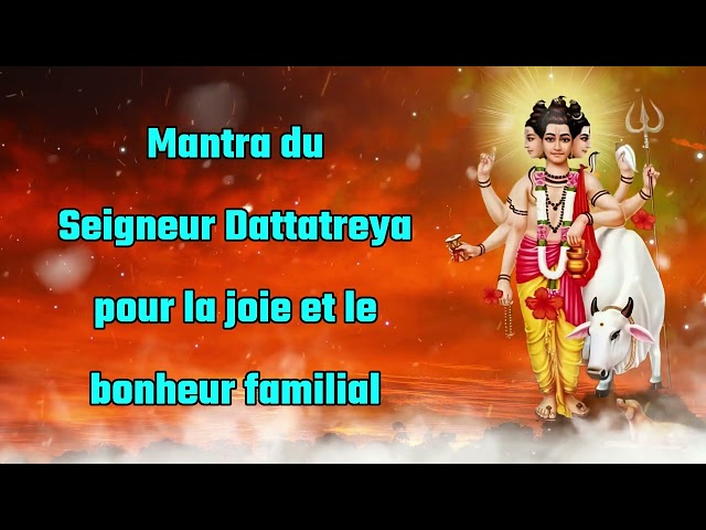 Mantra du Seigneur Dattatreya Joie et bonheur familial