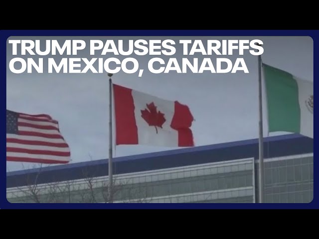 Trump pauses tariffs on Canada, Mexico