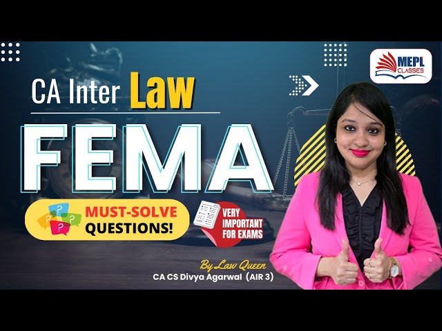 CA Inter LAW - FEMA | Must-Solve Questions 📝 Very Important For Exams | Divya Agarwal Mam