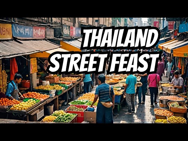 Exploring Thailand Street Food Paradis