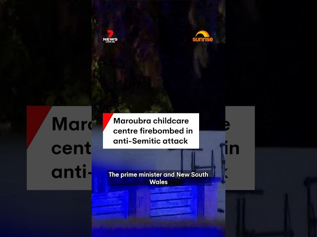 Maroubra childcare centre firebombed in anti-Semitic attack