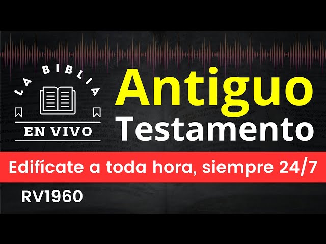 🔴 La Biblia - Antiguo Testamento en Vivo