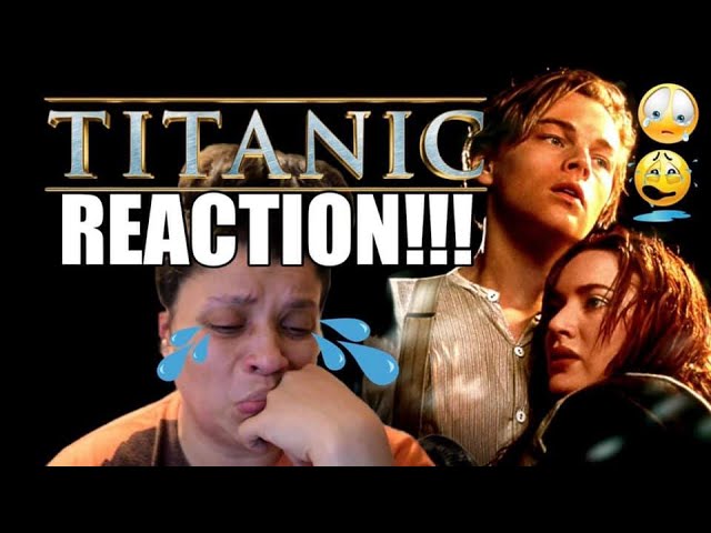 TITANIC Movie - EMOTIONAL REACTION!!!