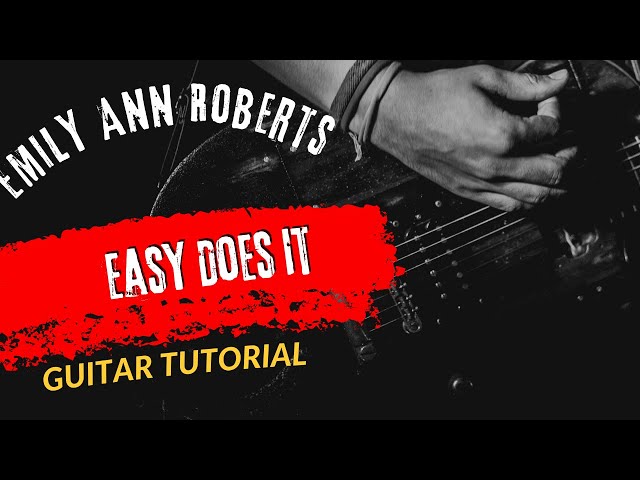 Guitar Tutorial Emily Ann Roberts Easy Does It