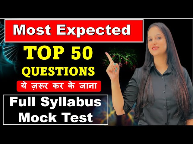 Most Expected 50 Questions for NEET Exam | Full Syllabus MOCK TEST #reneet #neet #neet2024