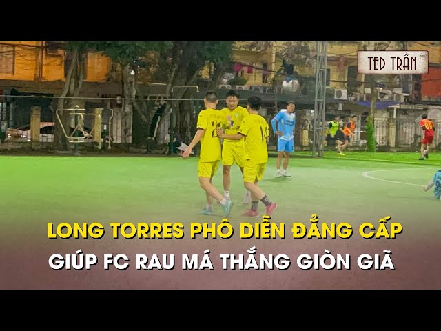 Long “Torres” kiến tạo cực đỉnh giúp FC Rau Má chơi “tennis” trước đối thủ