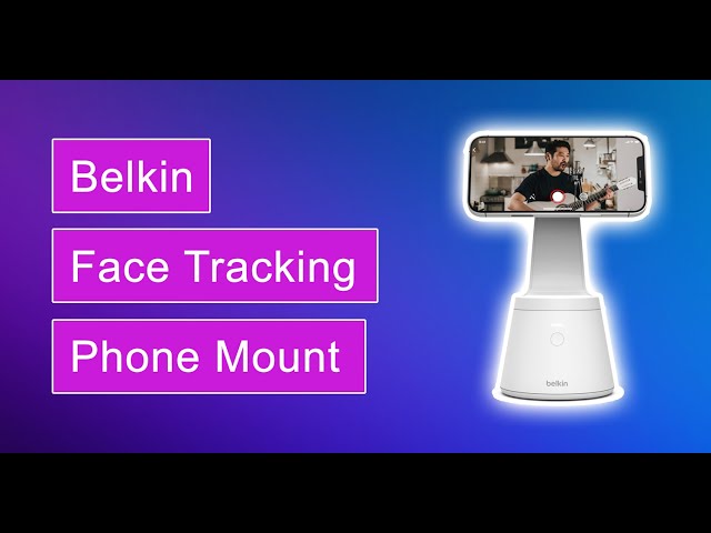 Belkin Magnetic Phone Mount with Face Tracking - Is It Worth It?