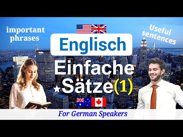 Englisch Lernen ▶ Einfache Sätze 【1】 60 Leichte Ausdrücke Hören-Lesen ★Aussprache für Gespräche Üben