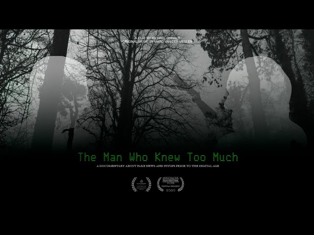 The Man Who Knew Too Much | Documentary on Propaganda and Disinformation War