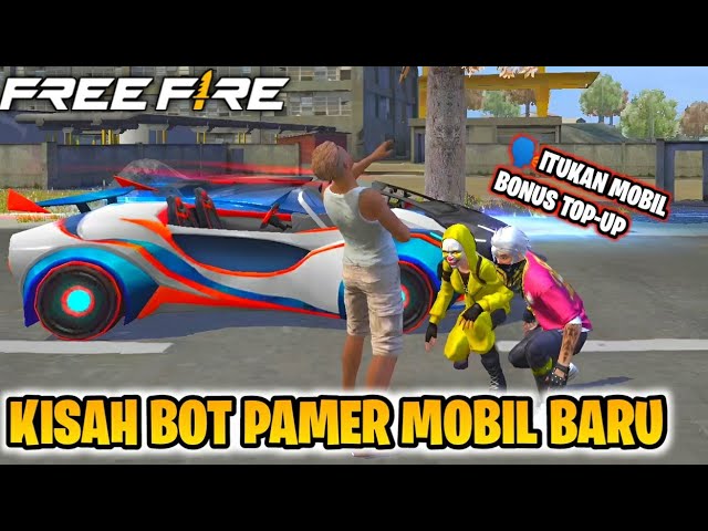 KISAH BOT PAMER MOBIL BARU!! ENDINGNYA GA TERDUGA!! - FILM PENDEK FREE FIRE