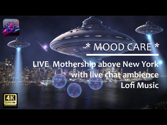 Livestream * MOOD CARE * ambient scene New York Live Mothership Orbs and Drones incl.