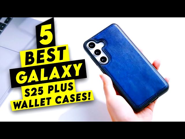 Top 5 Best Galaxy S25 Plus Wallet Cases!🔥🔥