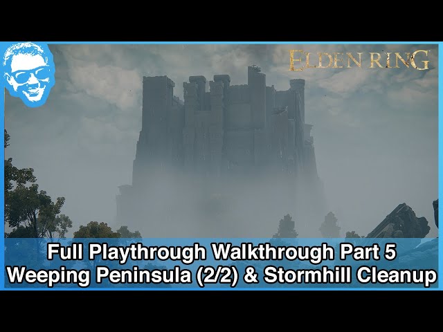 Weeping Peninsula (2/2) & Limgrave Cleanup - Elden Ring Full Playthrough Walkthrough Part 5 [4k HDR]