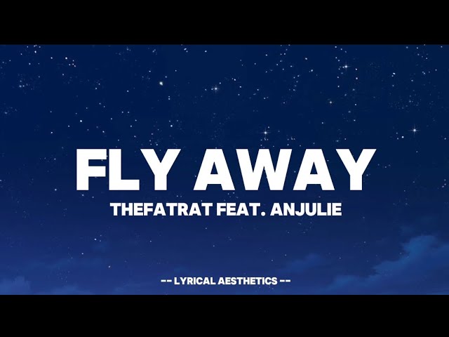 TheFatRat - Fly Away ( Lyrics ) Feat. Anjulie ~ 10 Mins Loop ~ Lyrical Aesthetics