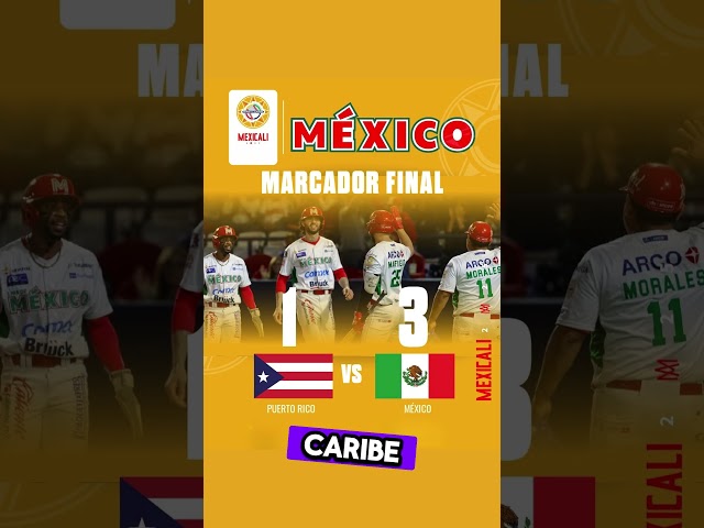 PUERTO RICO 1-3 MÉXICO - SERIE del CARIBE 2025 - México  avanza a la final de la de manera invicta