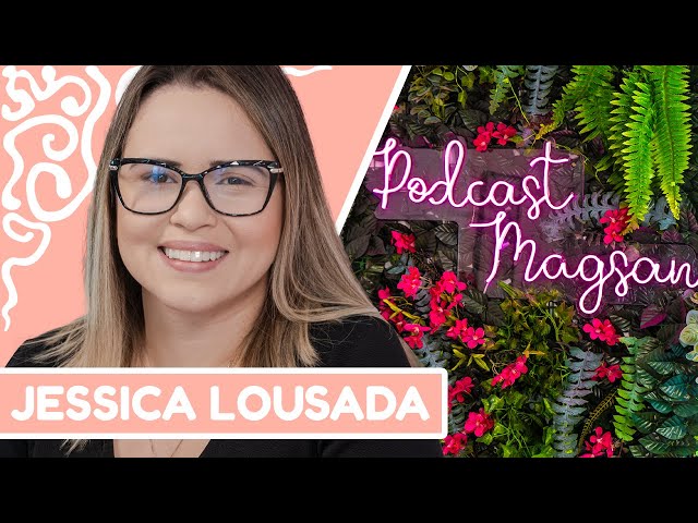 ADVOGADA DAS MULHERES, tudo sobre pensão, guarda, divórcio e muito mais | #PodcastMagsan 007