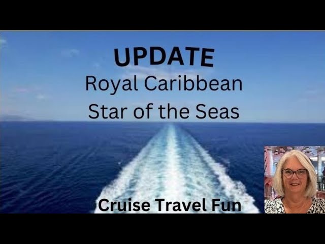 Update Royal Caribbean Star of the Seas