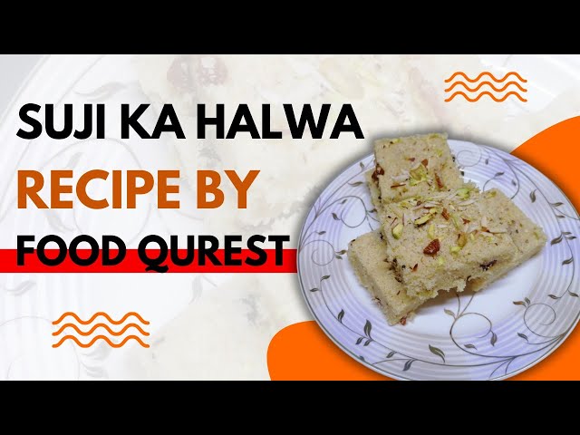 "Soji ka Halwa Recipe: Sweet Delight by Food Qurest