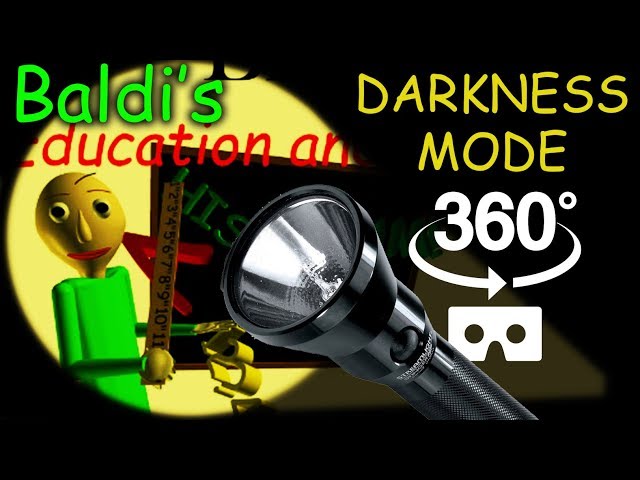 Baldi's Schoolhouse 360 BUT IT'S DARK AS HELL | Baldi's Basics Darkness Fan Mode