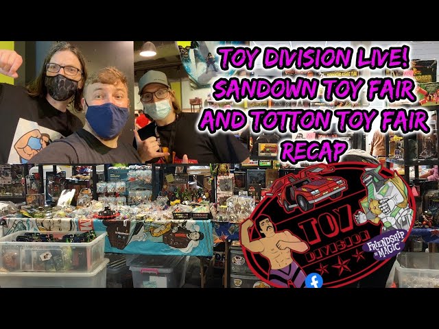 TOY DIVISION LIVE! DOUBLE TOY HUNTING WEEKEND. SANDOWN TOY FAIR AND TOTTON TOY FAIR RECAP.