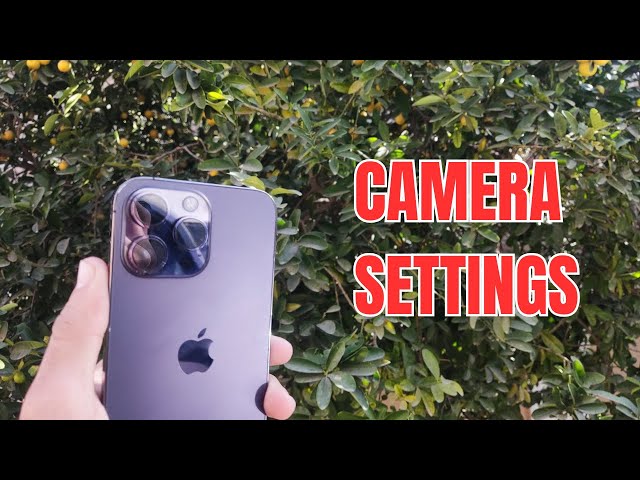 iPhone 14 pro max camera settings for stunning photos and videos