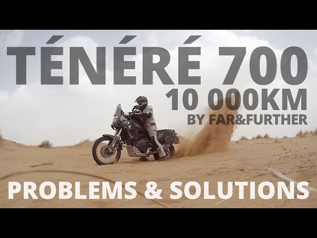 Yamaha Ténéré 700 10k: Problems & Solutions