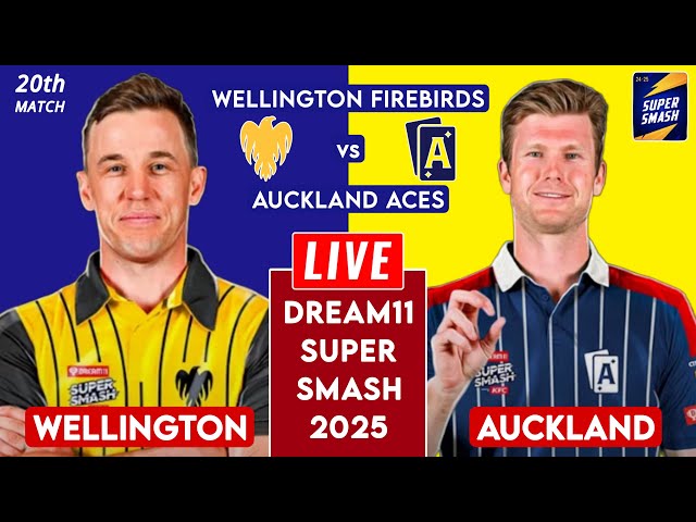 Super Smash Live | Wellington Firebirds vs Auckland Aces Live | WEL vs AUCK Live Score & Commentary