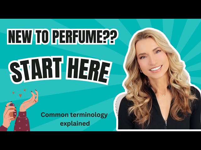 PERFUME 101 | EXPLAINING TERMINOLOGY | COMMON TOPICS & THEMES | QUICK REFERENCE FOR BEGINNERS