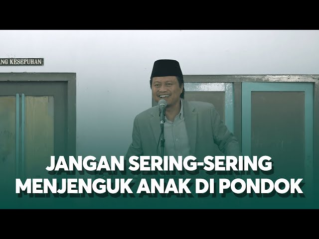 GUS YUSUF SELAMA DI PONDOK 9 TAHUN TIDAK PERNAH DIJENGUK