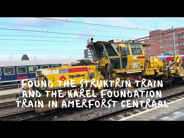 found the struktrin train and the karel foundation train in amerforst centraal