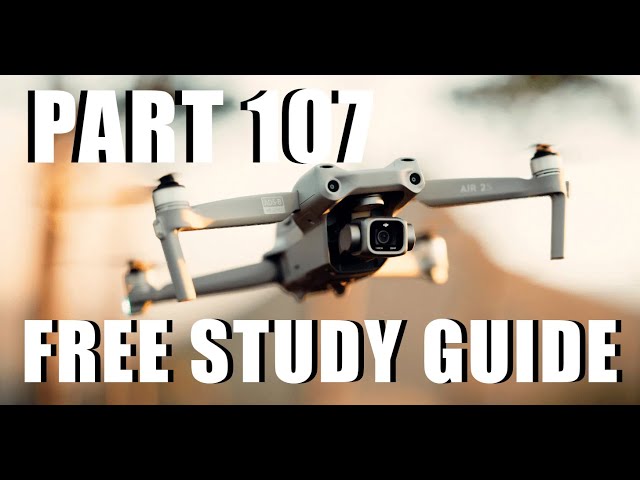 FREE Part 107 Study Guide- FAA Drone Certification Exam 2024