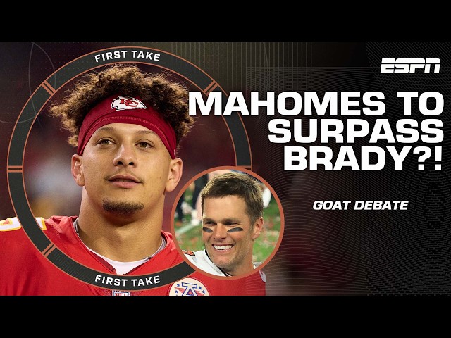 🚨 GOAT DEBATE 🚨 Will Mahomes pass Brady as GOAT with Super Bowl LIX win? 🤔 | First Take