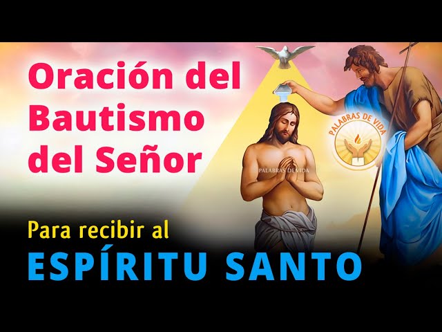 ORACION del BAUTISMO DEL SEÑOR 🕊 para recibir al ESPÍRITU SANTO