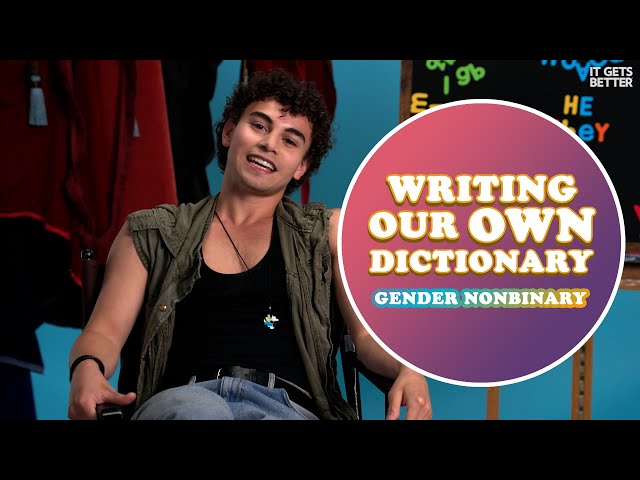 Non-Binary People Describe their Gender Journeys! | Writing Our Own Dictionary