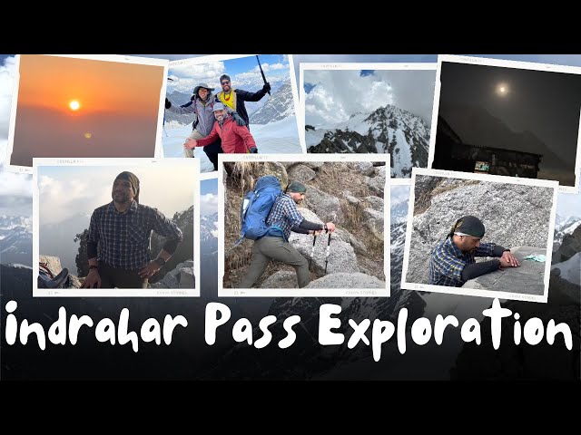 Indrahar Pass | March 17-20, 2022