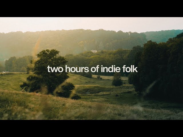 2 Hours of Gentle Indie Folk | Discover New Music for Quiet Moments - A Mahogany Playlist