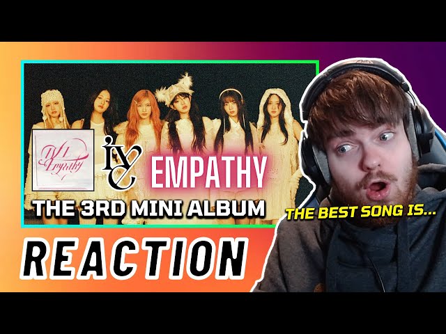 IVE (아이브) THE 3rd MINI ALBUM 'EMPATHY' | REACTION + REVIEW