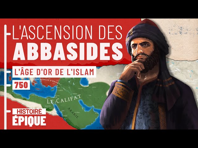 L'ascension des Abbassides : la dynastie la plus puissante de l'islam