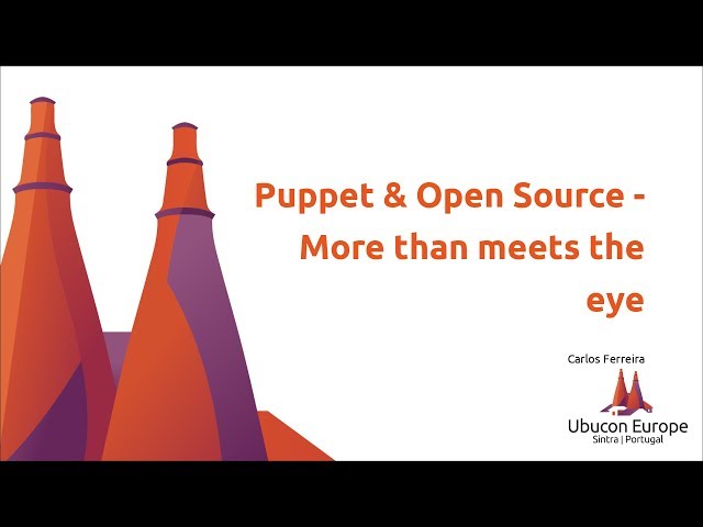 Ubucon Europe 2019 - Puppet & Open Source - More than meets the eye