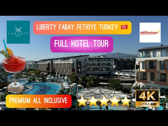 Liberty Fabay Fethiye Full Hotel Tour 4k - Best Premium All Inclusive Resorts Turkey 2024