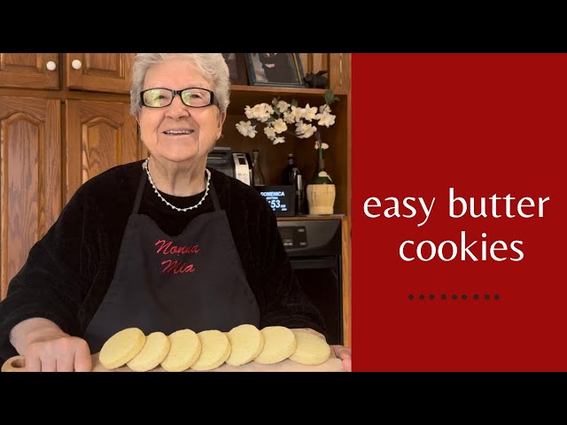 Nonna Mia’s Easy Butter Cookies (e115)