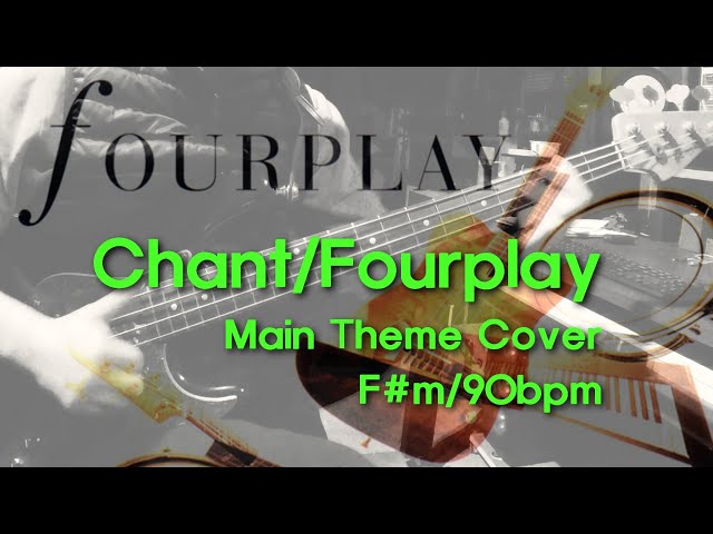 F#m Slap Bass | Chant-Fourplay | Main Theme Cover | 90 bpm