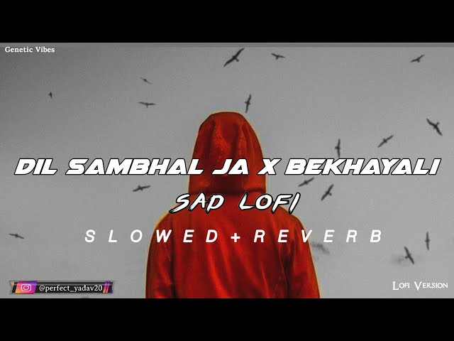 Phir mohabbat krne x Bekhayali lofi song-(slowed/reverb) | sad lofi mashup | #lofi #dilsambhaljazara