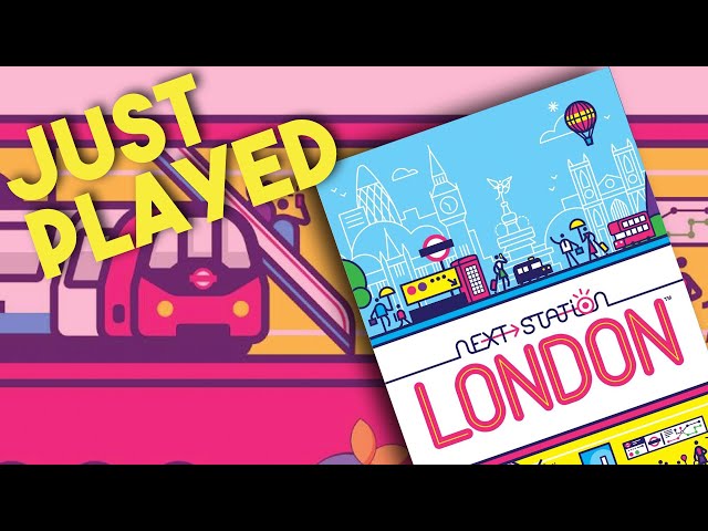 Next Station London - We Just Played It!