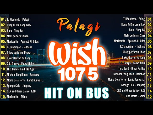 Best Of Wish 107.5 Opm Trending Hits 2025💖💞 PALAGI, Mundo, Closer You and I❤️Opm Hugot Songs 2025