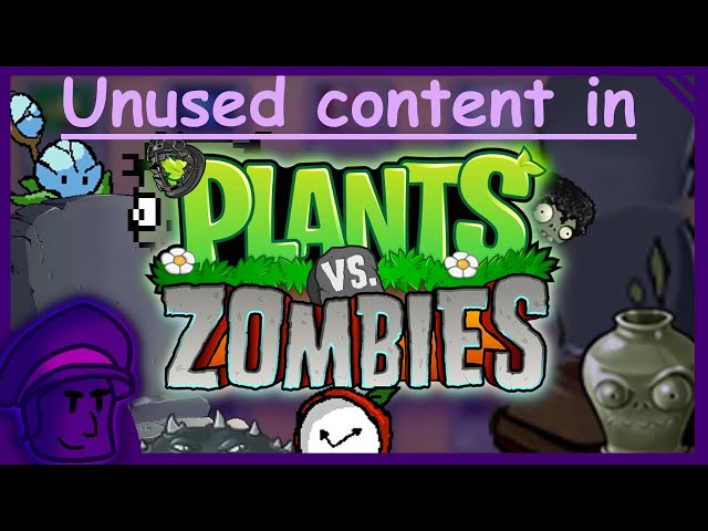 Uncovering the unused content in PVZ1 - A plants vs zombies documentary