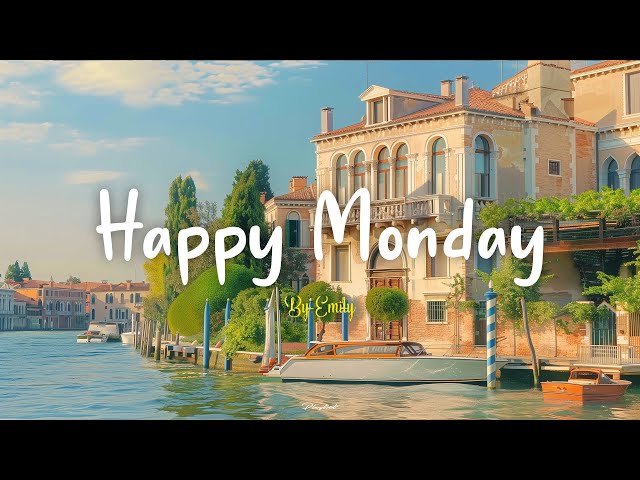 [Playlist] Happy Monday🌿Chill Music Playlist ~ Comfortable music that makes you feel positive